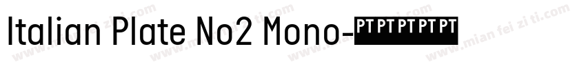 Italian Plate No2 Mono字体转换